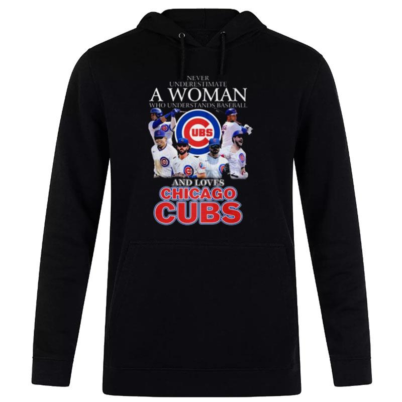 Never Underestimate A Woman Who Understands Baseball And Loves Chicago Cubs 2023 Hoodie