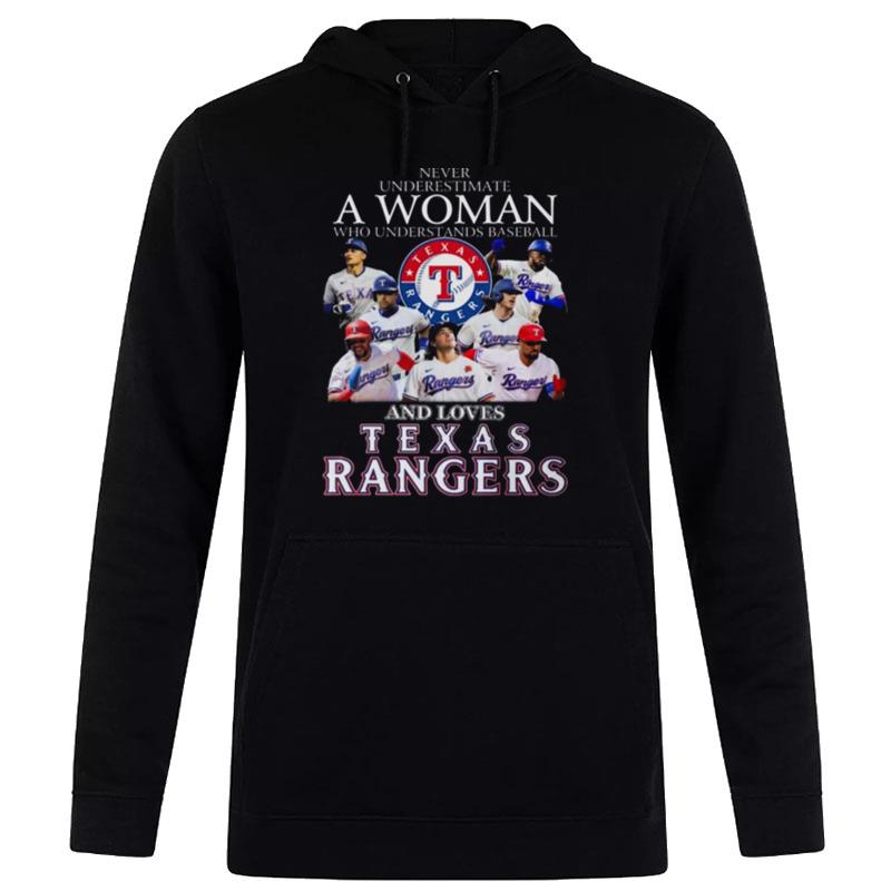 Never Underestimate A Woman Who Understands Baseball And Loves Texas Rangers Hoodie