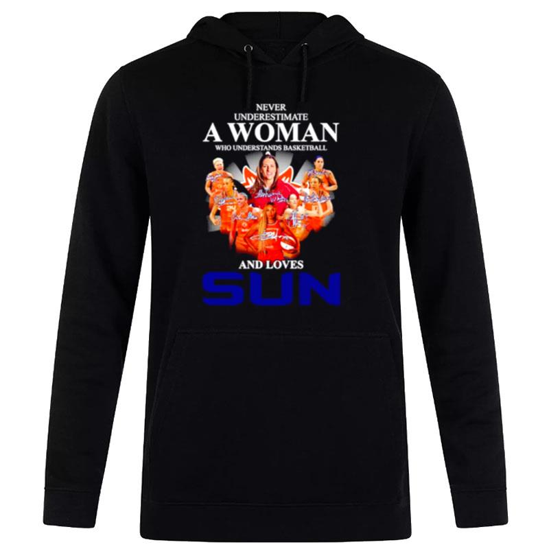 Never Underestimate A Woman Who Understands Basketball And Loves Sun Signatures Hoodie