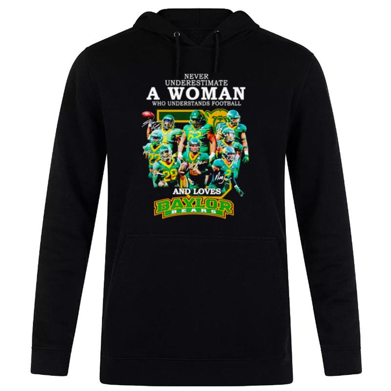 Never Underestimate A Woman Who Understands Football And Loves Baylor Bears Signatures Hoodie