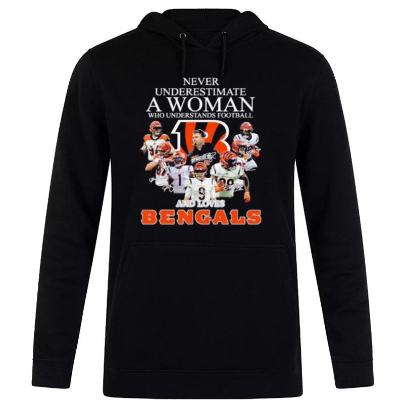 Never Underestimate A Woman Who Understands Football And Loves Cincinnati Bengals Signatures 2022 Hoodie