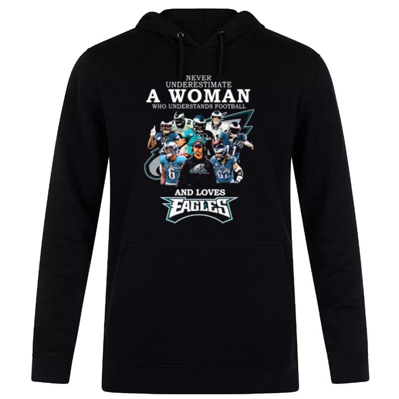 Never Underestimate A Woman Who Understands Football And Loves Eagles Football Team Signatures Hoodie