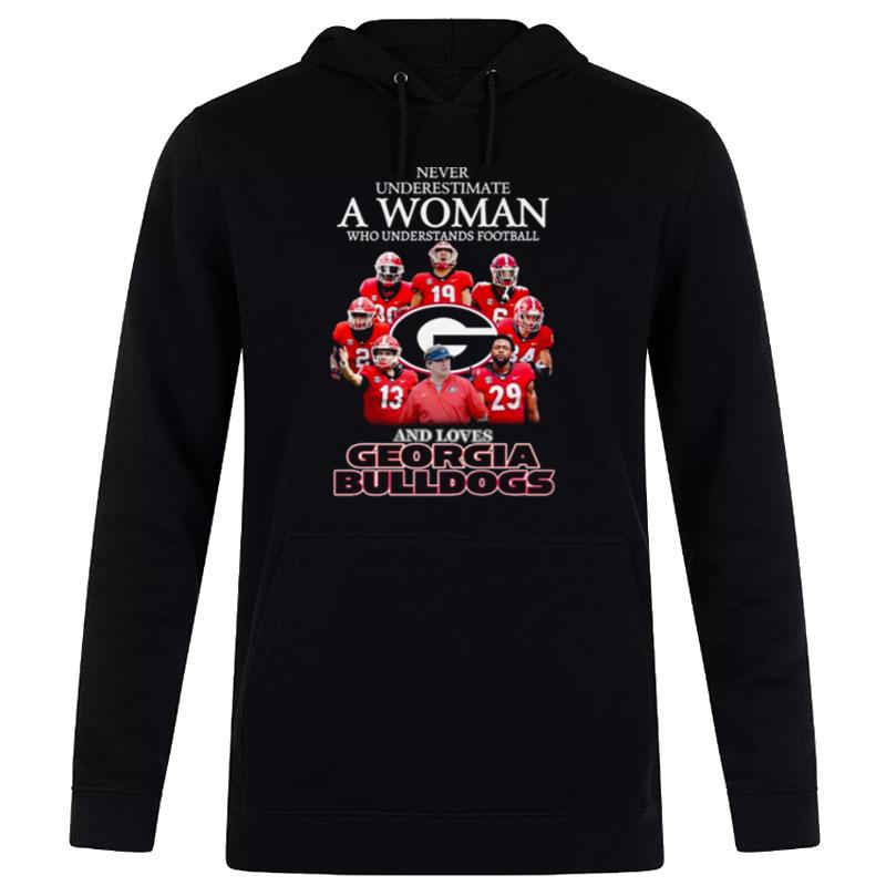 Never Underestimate A Woman Who Understands Football And Loves Georgia Bulldogs Hoodie