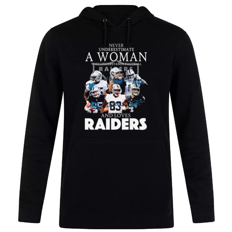 Never Underestimate A Woman Who Understands Football And Loves Oakland Raiders Signatures 2022 Hoodie