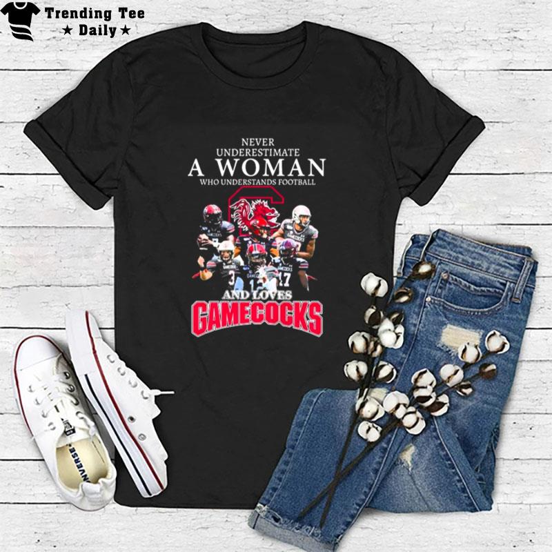 Never Underestimate A Woman Who Understands Football And Loves South Carolina Gamecocks 2022 T-Shirt