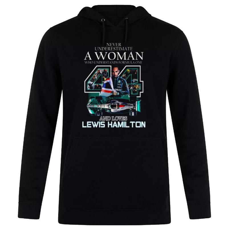 Never Underestimate A Woman Who Understands Formula One And Loves Lewis Hamilton Hoodie