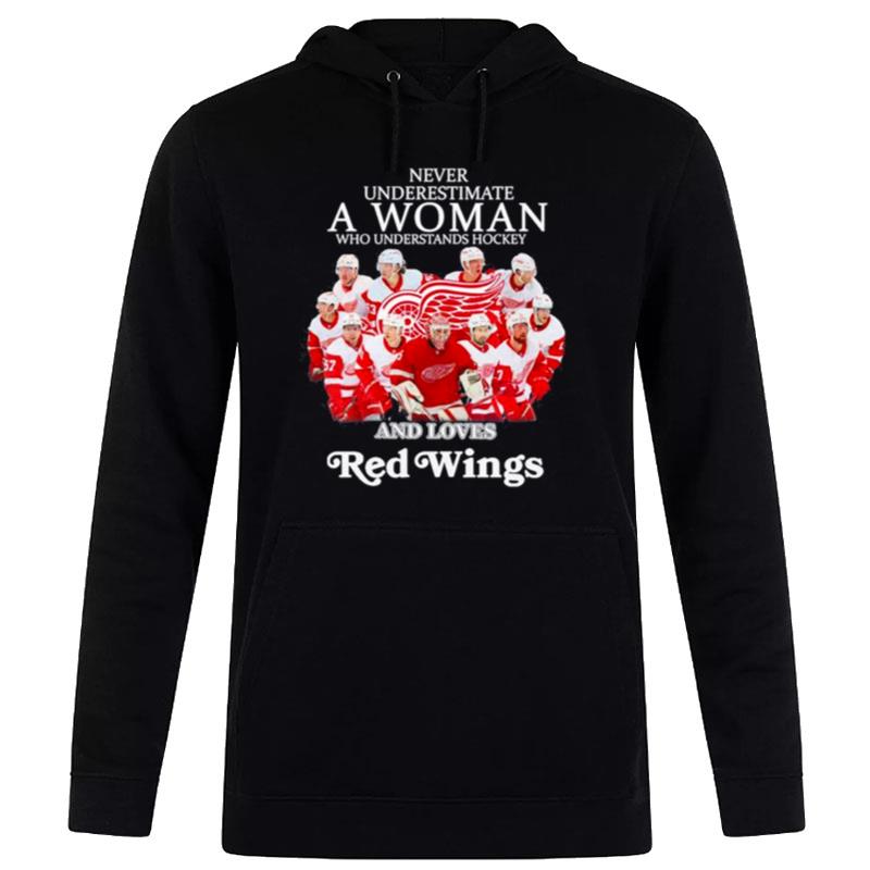 Never Underestimate A Woman Who Understands Hockey And Love Red Wings Hoodie