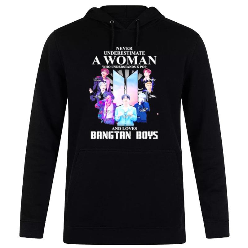 Never Underestimate A Woman Who Understands K Pop And Loves Bangtan Boys Signatures Hoodie