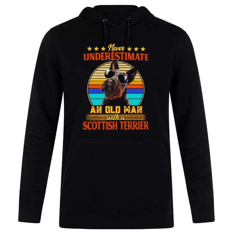 Never Underestimate An Old Man With A Scottish Terrier Hoodie