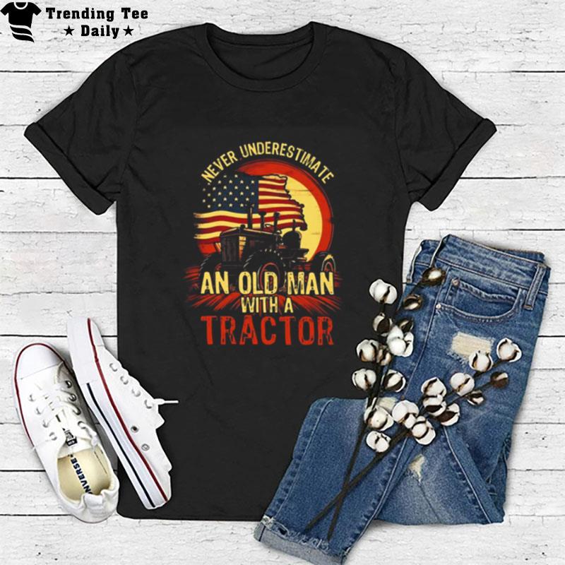 Never Underestimate An Old Man With A Tractor 4Th Of July American Flag T-Shirt