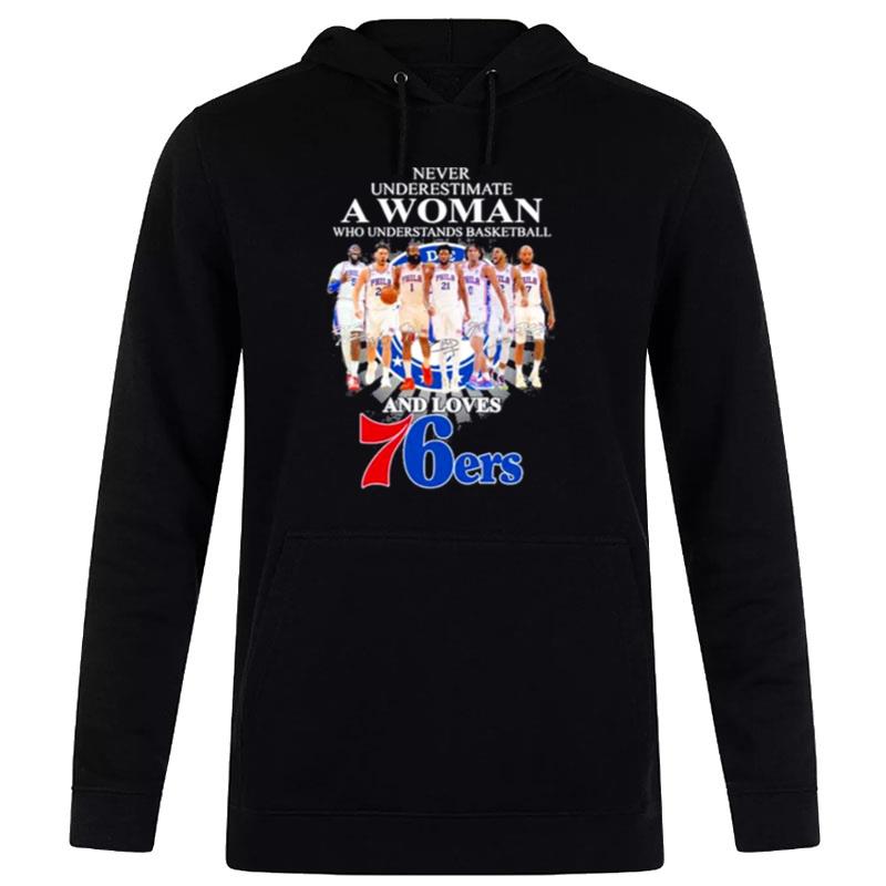 Never Understand A Women Who Understands Basketball And Philadelphia 76Ers 2023 Signatures Hoodie