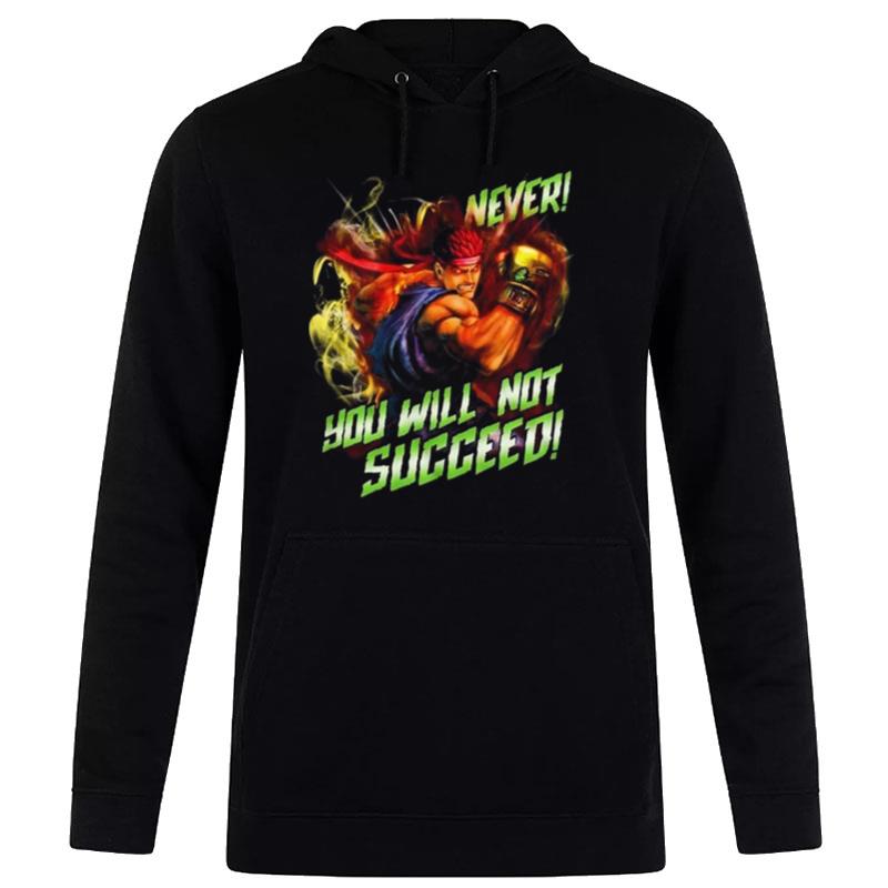 Never You Will Not Succeed Hoodie