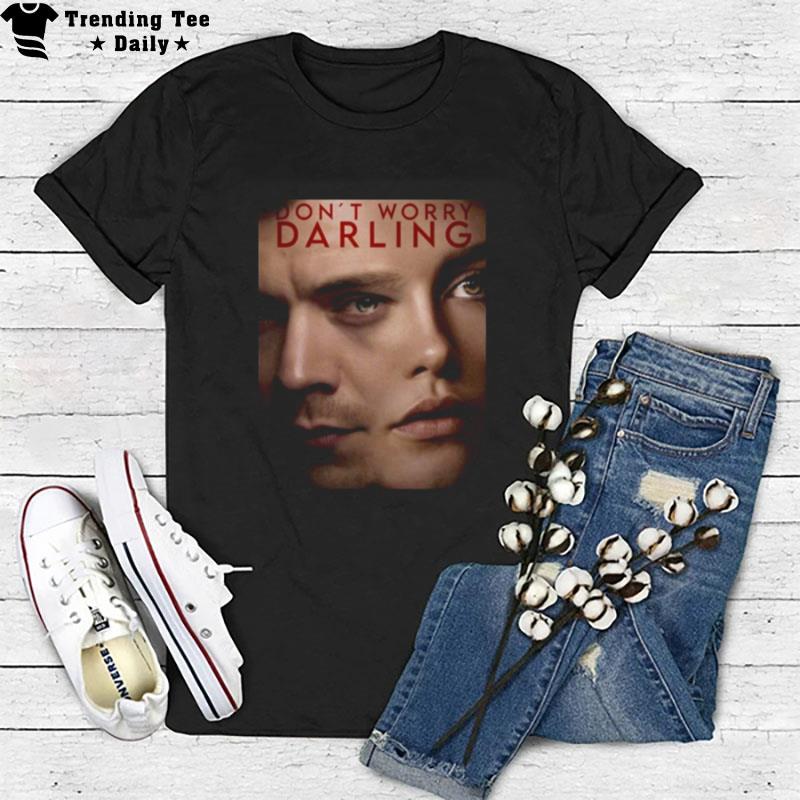 New Don'T Worry Darling T-Shirt