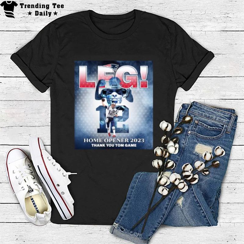 New England Patriots Home Opener 2023 Thank You Tom Game T-Shirt