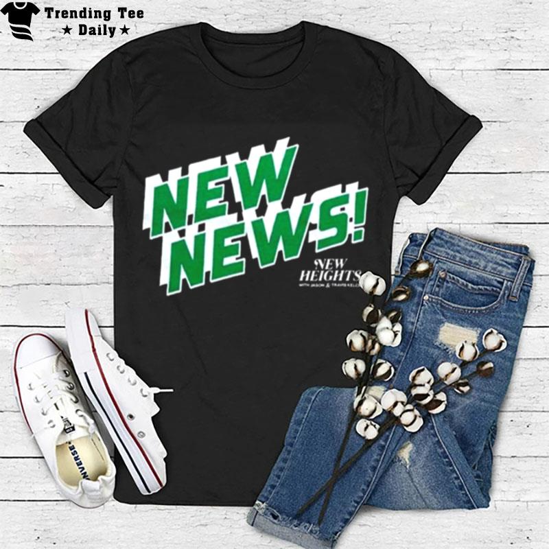 New Heights New News T-Shirt