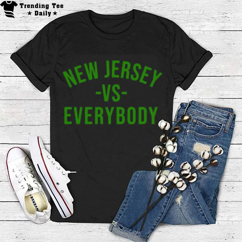 New Jersey Vs Everybody T-Shirt