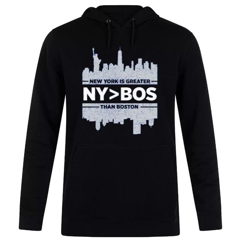 New York Is Greater Than Boston Hoodie