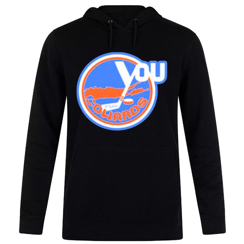 New York Islanders You Fucking Cowards Hoodie