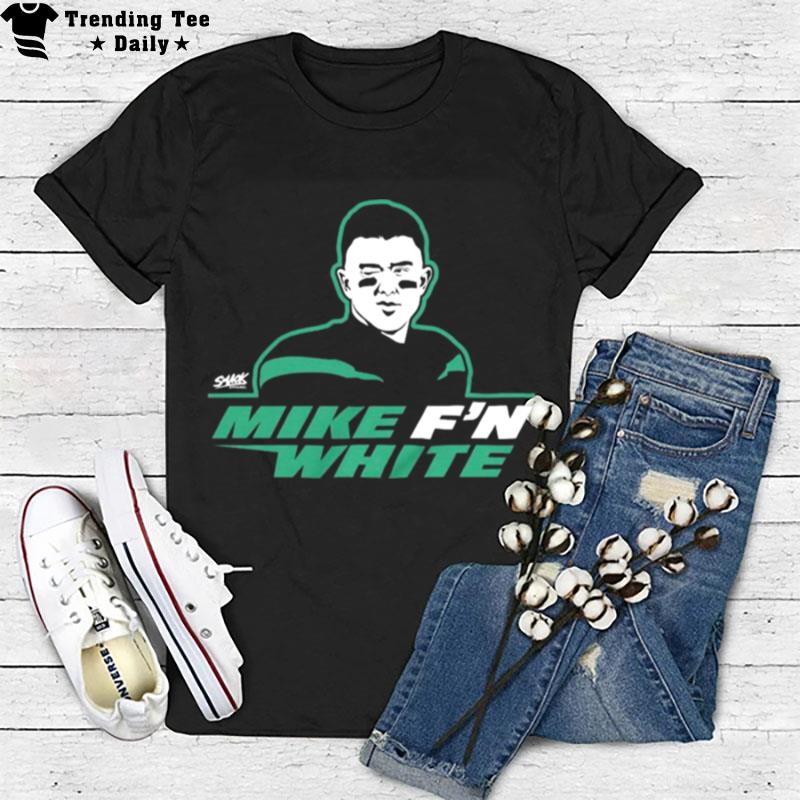 New York Jets Mike F'N White T-Shirt