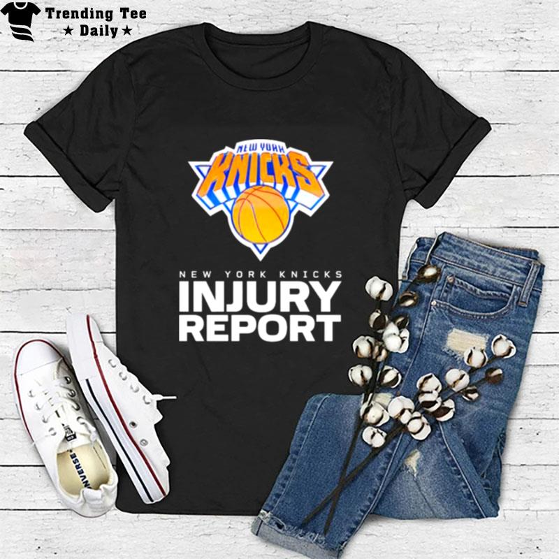 New York Knicks Injury Repor T-Shirt