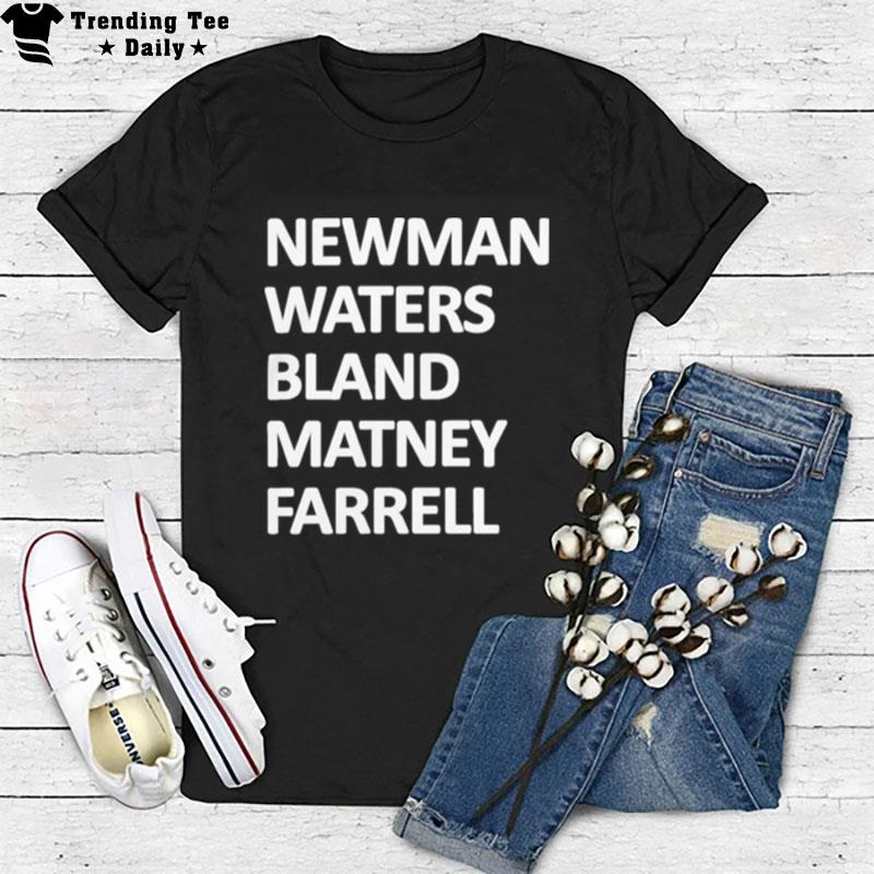 Newman Waters Bland Matney Farrell 2023 T-Shirt