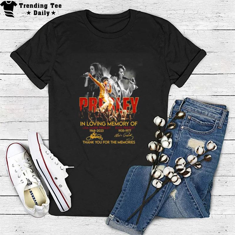 News 2023 Presley In Loving Memory Of Lisa Marie Presley And Elvis Presley Thank You For The Memories Signatures T-Shirt