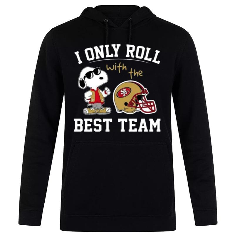 Nfl I Only Roll With The Best Team Hoodie