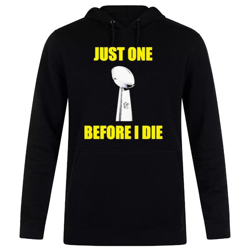 Nfl Just One Before I Die Hoodie