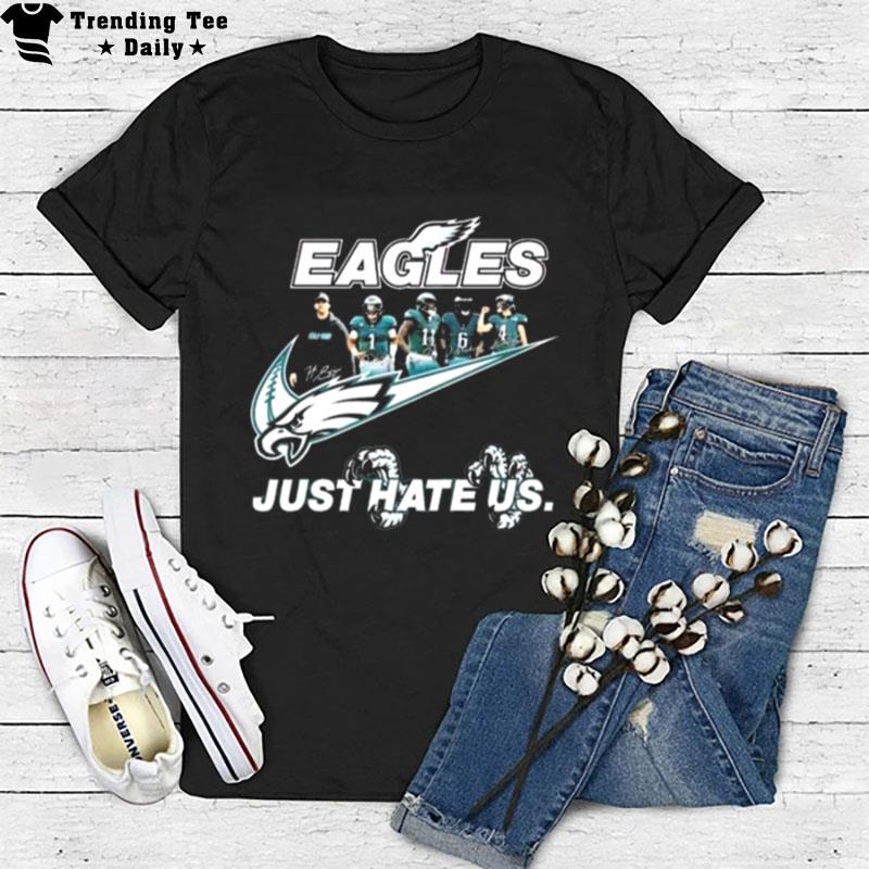 Nfl Philadelphia Eagles Just Hate Us Signatures T-Shirt