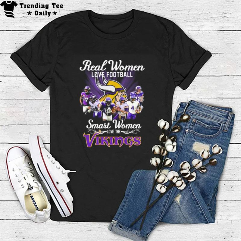 Nfl Real Women Love Football Smart Women Love The Vikings Signatures T-Shirt