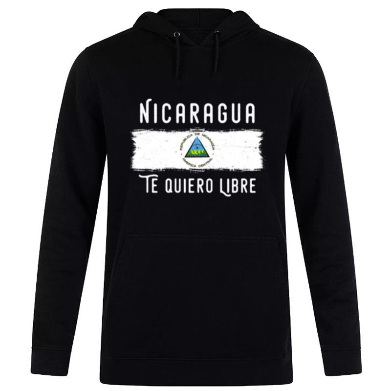 Nicaragua Protest Design Nicaragua Te Quiero Libre With Flag Hoodie