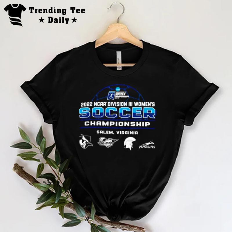 Nice 2022 Ncaa Division Iii Wo Soccer Championship Salem Virginia T-Shirt