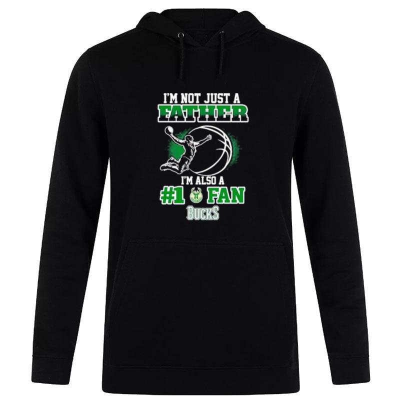 Nice I'M Not Just A Father I'M Also #1 Fan Bucks Hoodie