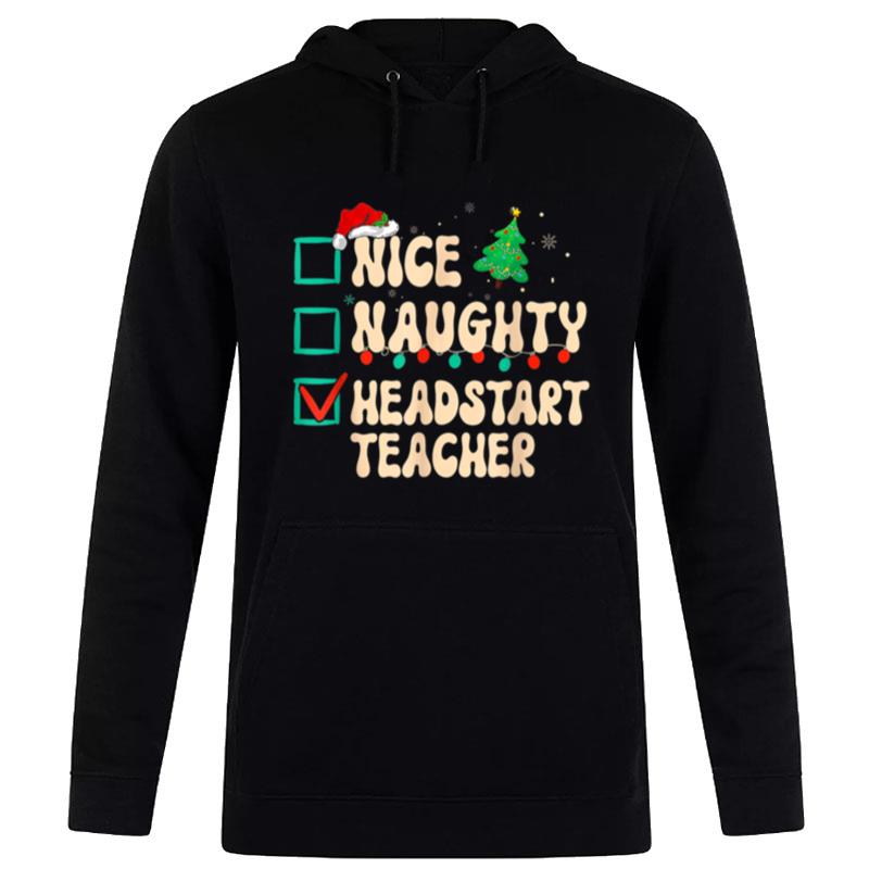 Nice Naughty Headstart Teacher Xmas List Santa Claus Groovy Hoodie