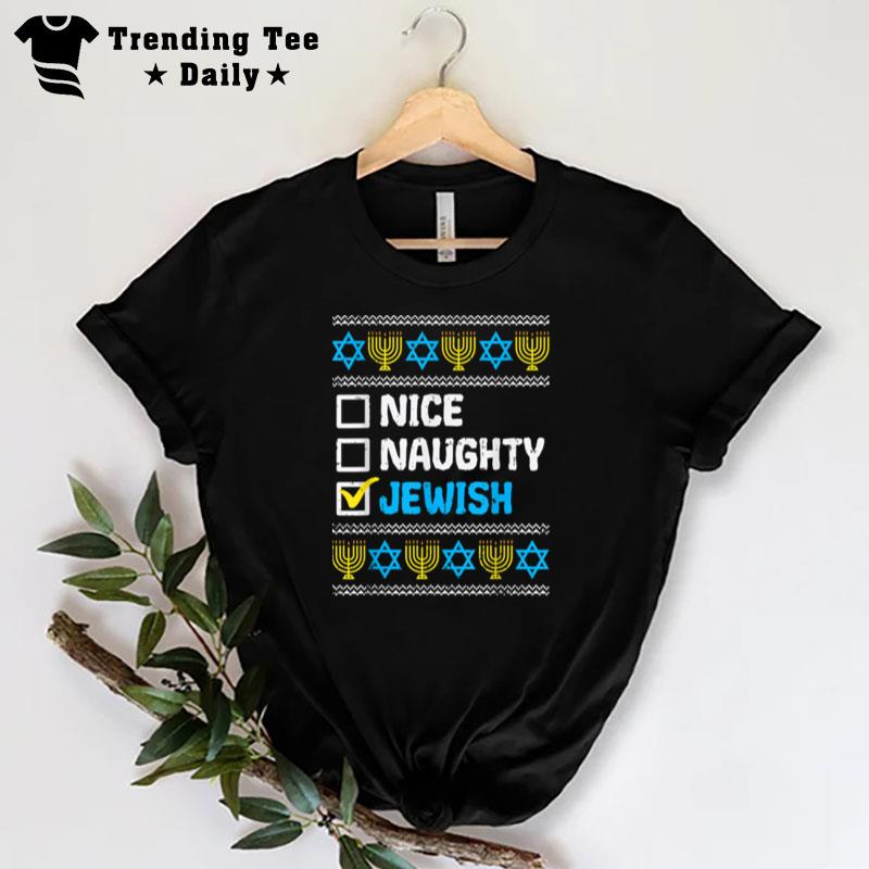 Nice Naughty Jewish Ugly Hanukkah Chanukah Jew Gift T-Shirt