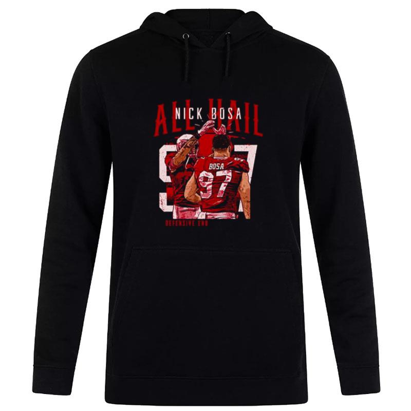 Nick Bosa San Francisco All Hail Hoodie