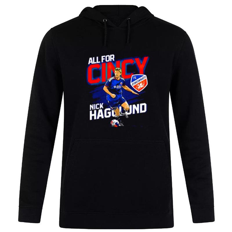 Nick Hagglund All For Cincy Fc Cincinnati Hoodie