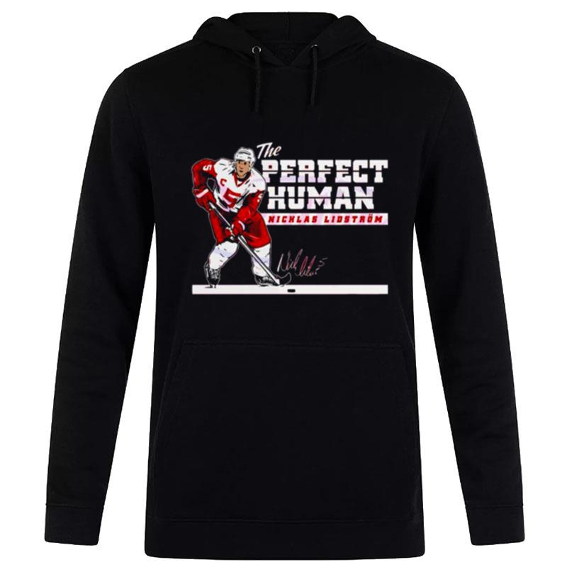 Nicklas Lidstrom The Perfect Human Hoodie