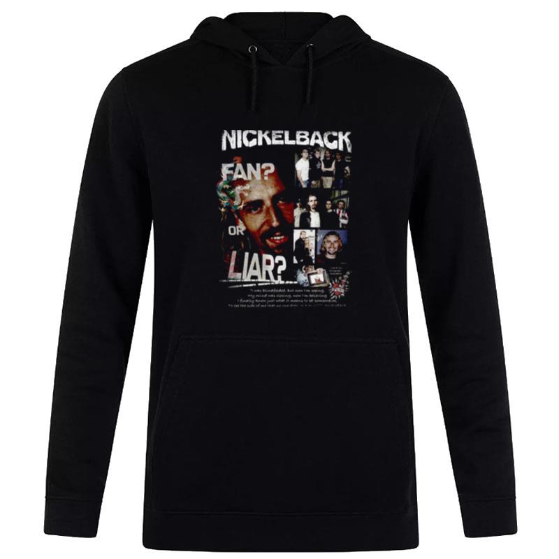 Nickleback Fan Or Liar Hoodie