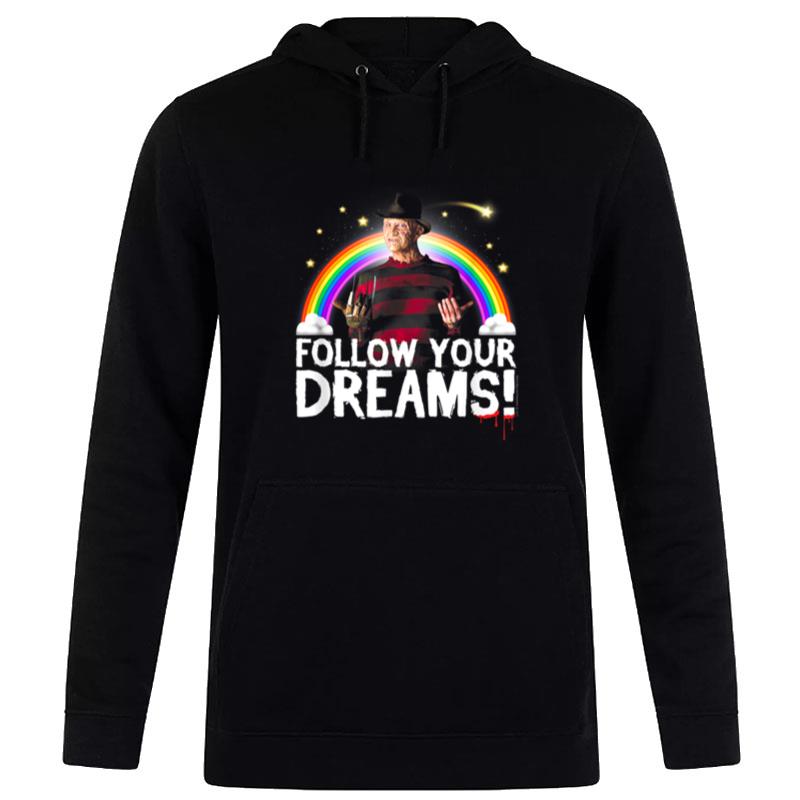 Nightmare On Elm Street Freddy Follow Your Dreams Hoodie