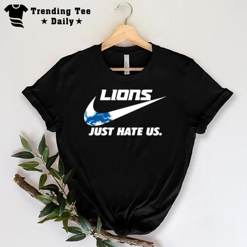Nike Detroit Lions Just Hate Us T-Shirt