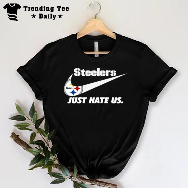 Nike Pittsburgh Steelers Just Hate Us T-Shirt