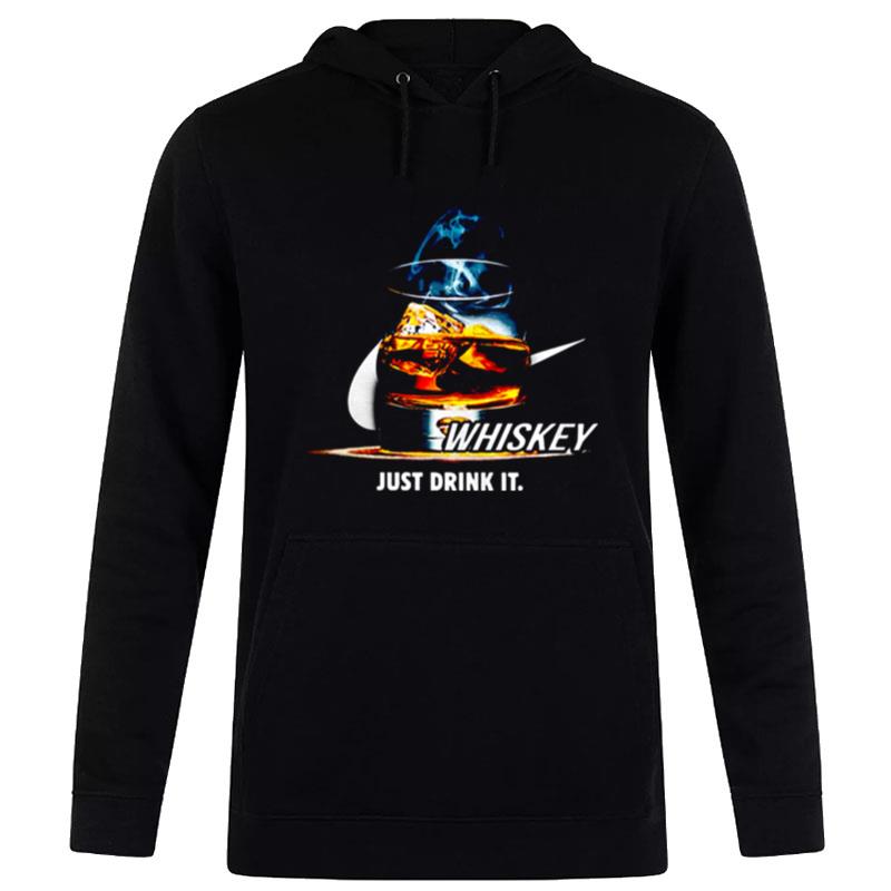 Nike Whiskey Just Drink I Hoodie