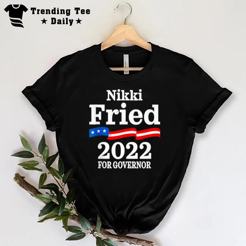 Nikki Fried For Florida Governor 2022 Democratic Campaign T-Shirt