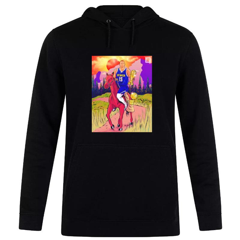 Nikola Jokic Holding Trophy Riding Horse Hoodie