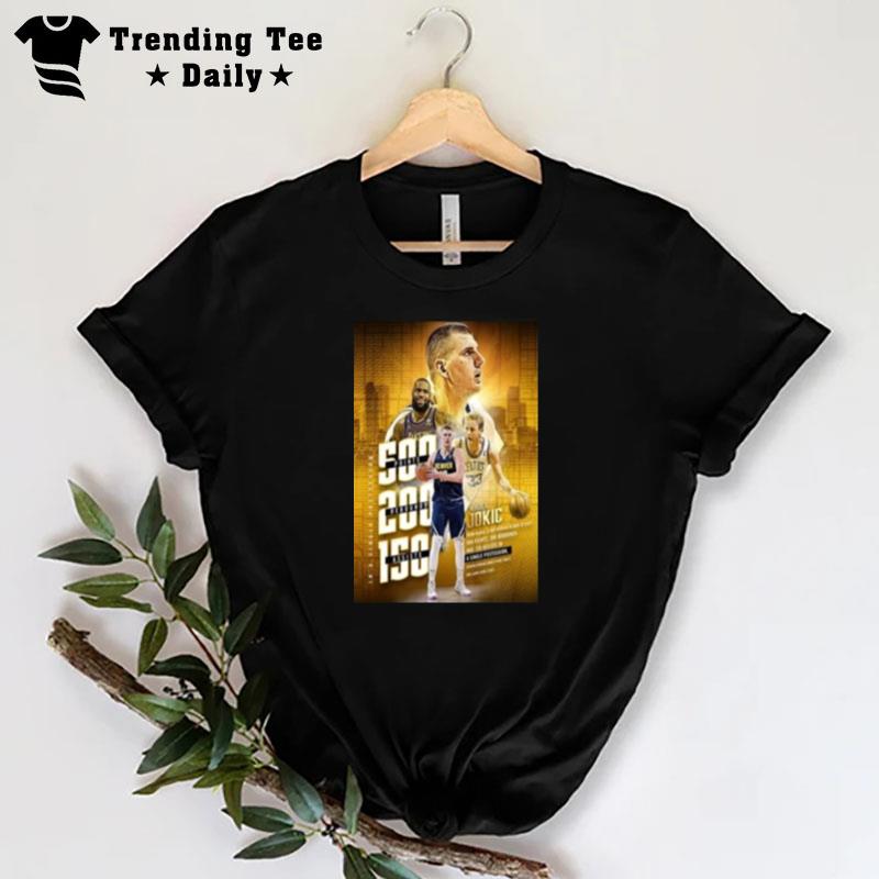 Nikola Jokic In A Single Postseason 500 Point 200 Rebounds 150 Assists 2023 T-Shirt