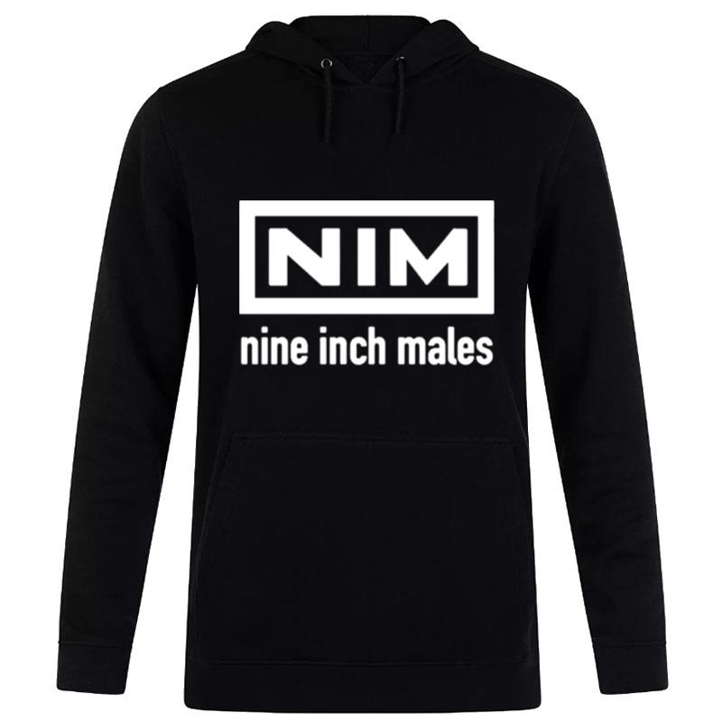 Nine Inch Males Hoodie