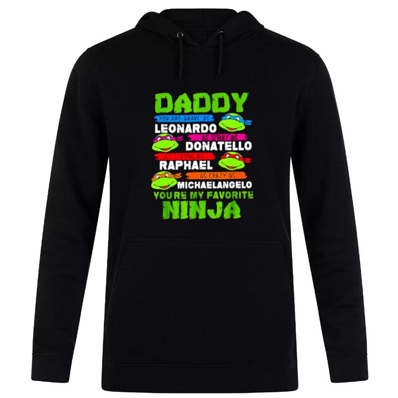 Ninja Turtles Love Daddy Leonardo Donatello Raphael Michealangelo Hoodie