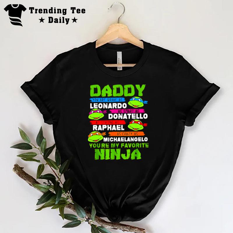 Ninja Turtles Love Daddy Leonardo Donatello Raphael Michealangelo T-Shirt