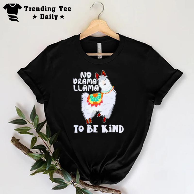 No Drama Llama To Be Kind T-Shirt